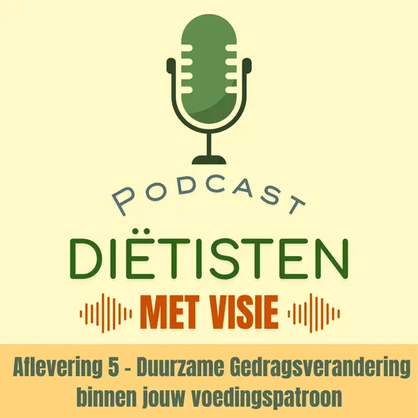Aflevering 5: Duurzame gedragsverandering binnen jouw voedingspatroon